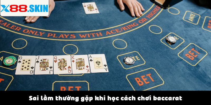 Sai lầm thường gặp khi học cách chơi baccarat